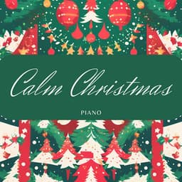 Calm Christmas Piano - Christmas Music Background