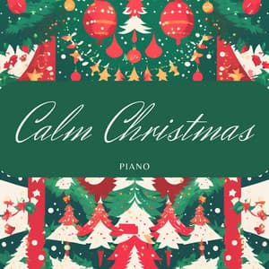 Calm Christmas Piano - Christmas Music Background