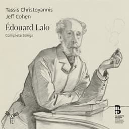 Edourard Lalo: Complete Songs - Édouard Lalo