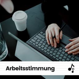 Arbeitsstimmung - Musik für die Arbeit