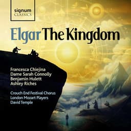 Elgar: The Kingdom, Op. 51 - Edward Elgar