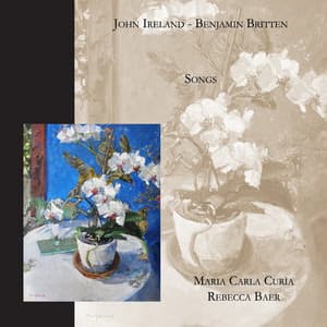 John Ireland & Benjamin Britten Songs - John Ireland