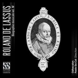 Lassus: Biographie musicale, Vol. 4 - Orlande de Lassus