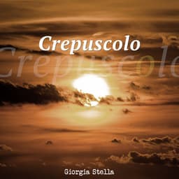 Crepuscolo - Giorgia Stella