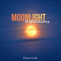 Moonlight Reflections - Diana Kally