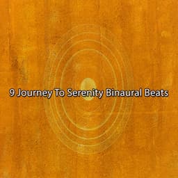 9 Journey To Serenity Binaural Beats - Binaural Ambience