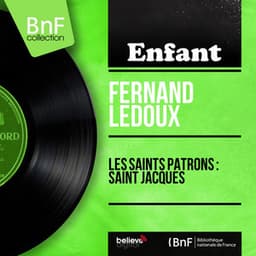Les saints patrons : Saint Jacques - Fernand Ledoux