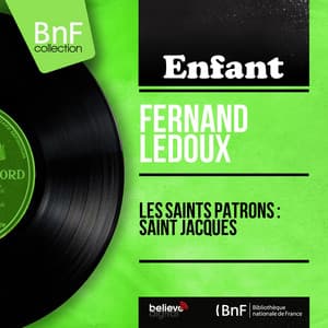 Les saints patrons : Saint Jacques - Fernand Ledoux