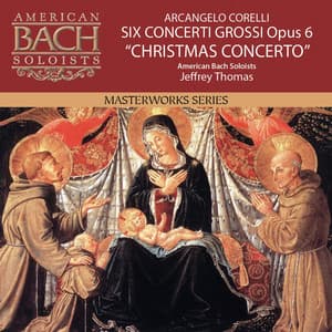 Corelli: Six Concerti Grossi, Op. 6 "Christmas Concerto" - Arcangelo Corelli