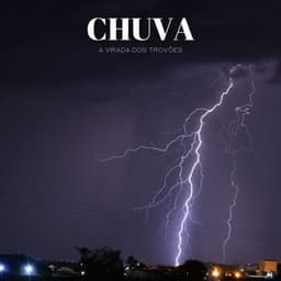 Chuva: A Virada Dos Trovões - Música Relax para Bares