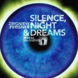Silence, Night and Dreams - Zbigniew Preisner