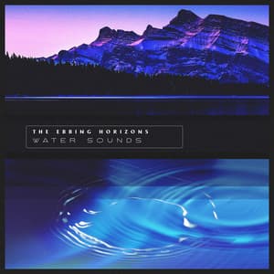 The Ebbing Horizons - Water Sounds