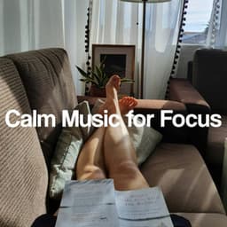 Calm Music for Focus - Relaxing Classical Music For Studying