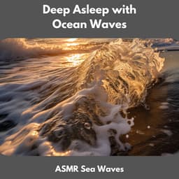 Deep Asleep with Ocean Waves - ASMR Sea Waves