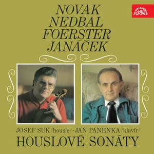 Novák, Nedbal, Foerster, Janáček: Violin Sonatas - Jan Panenka