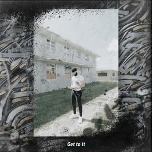 Get to It - BARRIOBAJOX