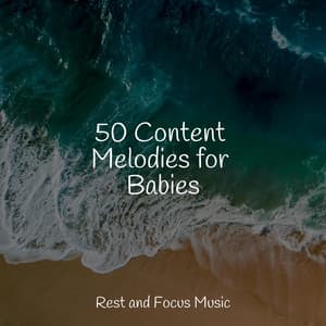 50 Content Melodies for Babies - PowerThoughts Meditation Club