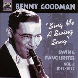 Goodman, Benny: Sing Me A Swing Song - Benny Goodman