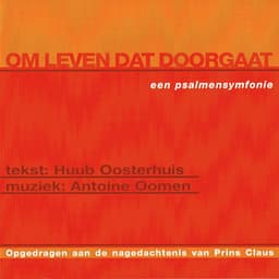 Om Leven Dat Doorgaat - Een Psalmensymfonie - Antoine Oomen