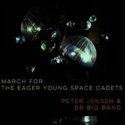 March for the Eager Young Space Cadets - Peter Jensen