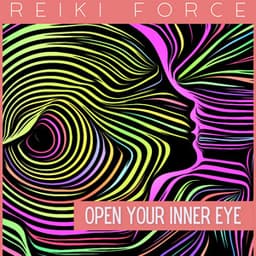 Open Your Inner Eye - Reiki Force
