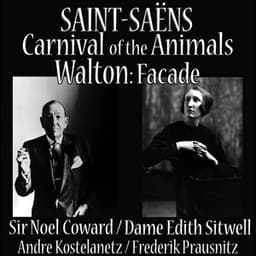 Saint-Saens: Carnival of the Animals - Walton: Façade - Noel Coward