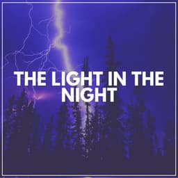 The Light in the Night - The Sound of Rain & Thunder