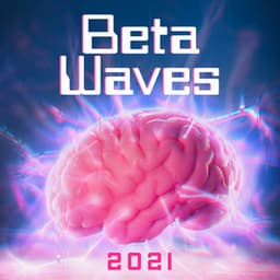 Beta Waves 2021: Music for Focus, Memory & Concentration - Healing Zen Meditation