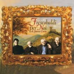 Frescobaldi per noi - Gianni Coscia