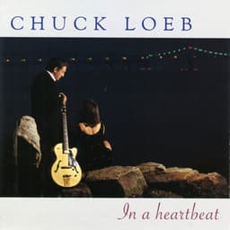 In A Heartbeat - Chuck Loeb