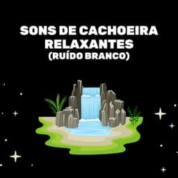 Sons De Cachoeira Relaxantes - Medicina Relaxante