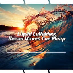 Liquid Lullabies: Ocean Waves for Sleep - Ocean Noise Channel