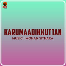 Karumaadikkuttan - Mohan Sithara