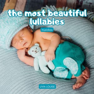The Most Beautiful Lullabies - Livia Louise