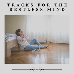 Tracks for the Restless Mind - White Noise Relaxation for Sleeping Babies