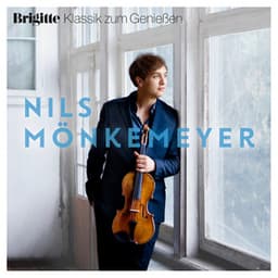Brigitte Klassik zum Genießen: Nils Mönkemeyer - Nils Mönkemeyer