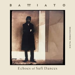 Echoes Of Sufi Dances - Franco Battiato