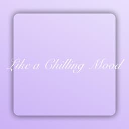 Like a Chilling Mood - Easy Listening Piano