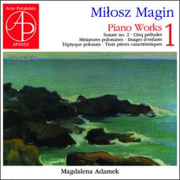 Miłosz Magin: Piano Works 1 - Milosz Magin