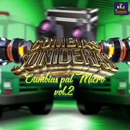 Las Cumbias Del Micro Vol. 2 - Cumbias Sonideras