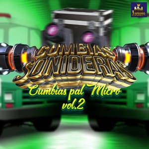 Las Cumbias Del Micro Vol. 2 - Cumbias Sonideras
