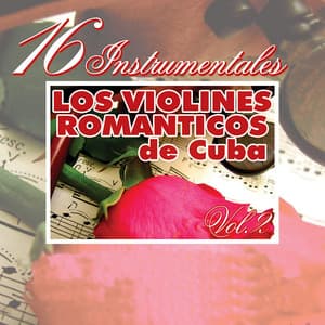 16 Instrumentales, vol. 2 - Los Violines Románticos De Cuba