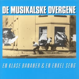 En Klase Bananer & En Enkel Seng - De Musikalske Dvergene