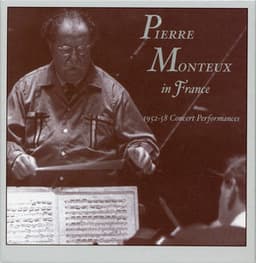 Pierre Monteux in France: 1952-58 Concert Performances - Pierre Monteux