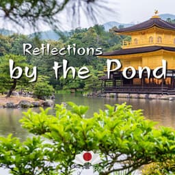Reflections by the Pond: Serene Japanese Evening - Japanese Relax