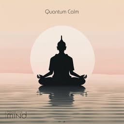 Quantum Calm - The Binaural Mind