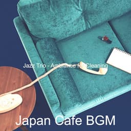Jazz Trio - Ambiance for Cleaning - Japan Cafe BGM