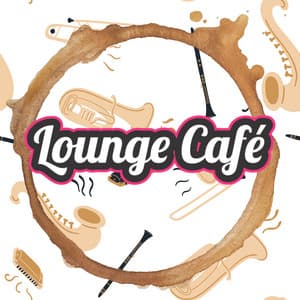Chill Lounge Café Bar Music - Lounge Café