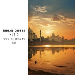 Indian Coffee Music: Hindu Chill Music for Cafe - Chill Ground