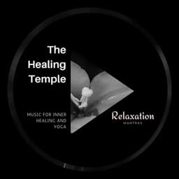 The Healing Temple - Music for Inner Healing and Yoga - Gold Spa Melodies